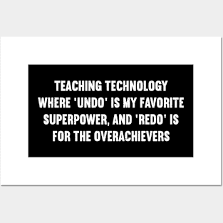 Teaching technology Where 'undo' is my favorite superpower Posters and Art